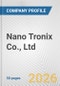 Nano Tronix Co., Ltd. Fundamental Company Report Including Financial, SWOT, Competitors and Industry Analysis - Product Thumbnail Image