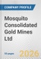 Mosquito Consolidated Gold Mines Ltd. Fundamental Company Report Including Financial, SWOT, Competitors and Industry Analysis - Product Thumbnail Image