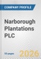 Narborough Plantations PLC Fundamental Company Report Including Financial, SWOT, Competitors and Industry Analysis - Product Thumbnail Image