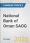 National Bank of Oman SAOG Fundamental Company Report Including Financial, SWOT, Competitors and Industry Analysis - Product Thumbnail Image