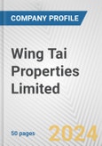 Wing Tai Properties Limited Fundamental Company Report Including Financial, SWOT, Competitors and Industry Analysis- Product Image
