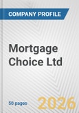 Mortgage Choice Ltd. Fundamental Company Report Including Financial, SWOT, Competitors and Industry Analysis- Product Image