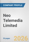 Neo Telemedia Limited Fundamental Company Report Including Financial, SWOT, Competitors and Industry Analysis- Product Image