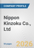 Nippon Kinzoku Co., Ltd. Fundamental Company Report Including Financial, SWOT, Competitors and Industry Analysis- Product Image