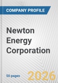 Newton Energy Corporation Fundamental Company Report Including Financial, SWOT, Competitors and Industry Analysis- Product Image