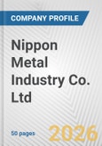 Nippon Metal Industry Co. Ltd. Fundamental Company Report Including Financial, SWOT, Competitors and Industry Analysis- Product Image