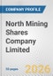 North Mining Shares Company Limited Fundamental Company Report Including Financial, SWOT, Competitors and Industry Analysis - Product Thumbnail Image