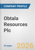 Obtala Resources Plc Fundamental Company Report Including Financial, SWOT, Competitors and Industry Analysis- Product Image