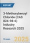 3-Methoxybenzyl Chloride (CAS 824-98-6) Industry Research 2025: Global and Regional Market Trends 2019-2024 and Forecast to 2029 - Product Thumbnail Image