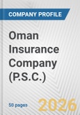 Oman Insurance Company (P.S.C.) Fundamental Company Report Including Financial, SWOT, Competitors and Industry Analysis- Product Image