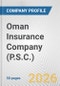 Oman Insurance Company (P.S.C.) Fundamental Company Report Including Financial, SWOT, Competitors and Industry Analysis - Product Thumbnail Image