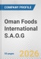 Oman Foods International S.A.O.G. Fundamental Company Report Including Financial, SWOT, Competitors and Industry Analysis - Product Thumbnail Image