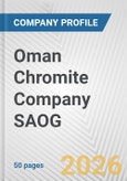 Oman Chromite Company SAOG Fundamental Company Report Including Financial, SWOT, Competitors and Industry Analysis- Product Image
