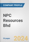 NPC Resources Bhd Fundamental Company Report Including Financial, SWOT, Competitors and Industry Analysis- Product Image
