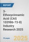 3-Ethoxycinnamic Acid (CAS 103986-73-8) Industry Research 2025: Global and Regional Market Trends 2019-2024 and Forecast to 2029 - Product Thumbnail Image
