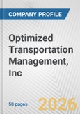 Optimized Transportation Management, Inc. Fundamental Company Report Including Financial, SWOT, Competitors and Industry Analysis- Product Image