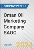 Oman Oil Marketing Company SAOG Fundamental Company Report Including Financial, SWOT, Competitors and Industry Analysis- Product Image