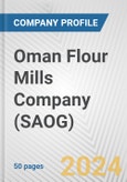 Oman Flour Mills Company (SAOG) Fundamental Company Report Including Financial, SWOT, Competitors and Industry Analysis- Product Image