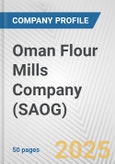 Oman Flour Mills Company (SAOG) Fundamental Company Report Including Financial, SWOT, Competitors and Industry Analysis- Product Image