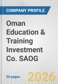 Oman Education & Training Investment Co. SAOG Fundamental Company Report Including Financial, SWOT, Competitors and Industry Analysis- Product Image