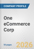 One eCommerce Corp. Fundamental Company Report Including Financial, SWOT, Competitors and Industry Analysis- Product Image