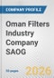 Oman Filters Industry Company SAOG Fundamental Company Report Including Financial, SWOT, Competitors and Industry Analysis - Product Thumbnail Image
