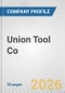 Union Tool Co. Fundamental Company Report Including Financial, SWOT, Competitors and Industry Analysis - Product Thumbnail Image