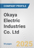 Okaya Electric Industries Co. Ltd. Fundamental Company Report Including Financial, SWOT, Competitors and Industry Analysis- Product Image