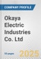 Okaya Electric Industries Co. Ltd. Fundamental Company Report Including Financial, SWOT, Competitors and Industry Analysis - Product Thumbnail Image