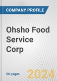 Ohsho Food Service Corp. Fundamental Company Report Including Financial, SWOT, Competitors and Industry Analysis- Product Image