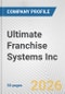 Ultimate Franchise Systems Inc. Fundamental Company Report Including Financial, SWOT, Competitors and Industry Analysis - Product Thumbnail Image