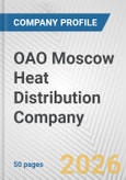 OAO Moscow Heat Distribution Company Fundamental Company Report Including Financial, SWOT, Competitors and Industry Analysis- Product Image