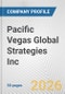 Pacific Vegas Global Strategies Inc. Fundamental Company Report Including Financial, SWOT, Competitors and Industry Analysis - Product Thumbnail Image