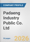 Padaeng Industry Public Co. Ltd. Fundamental Company Report Including Financial, SWOT, Competitors and Industry Analysis- Product Image