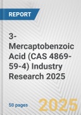 3-Mercaptobenzoic Acid (CAS 4869-59-4) Industry Research 2025: Global and Regional Market Trends 2019-2024 and Forecast to 2029- Product Image