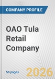 OAO Tula Retail Company Fundamental Company Report Including Financial, SWOT, Competitors and Industry Analysis- Product Image