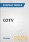 O2TV Fundamental Company Report Including Financial, SWOT, Competitors and Industry Analysis - Product Thumbnail Image