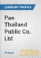 Pae Thailand Public Co. Ltd. Fundamental Company Report Including Financial, SWOT, Competitors and Industry Analysis - Product Thumbnail Image