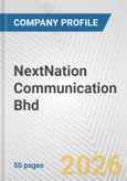NextNation Communication Bhd Fundamental Company Report Including Financial, SWOT, Competitors and Industry Analysis- Product Image