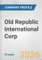 Old Republic International Corp. Fundamental Company Report Including Financial, SWOT, Competitors and Industry Analysis - Product Thumbnail Image