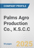 Palms Agro Production Co., K.S.C.C. Fundamental Company Report Including Financial, SWOT, Competitors and Industry Analysis- Product Image