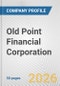Old Point Financial Corporation Fundamental Company Report Including Financial, SWOT, Competitors and Industry Analysis - Product Thumbnail Image