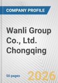 Wanli Group Co., Ltd. Chongqing Fundamental Company Report Including Financial, SWOT, Competitors and Industry Analysis- Product Image