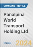 Panalpina World Transport Holding Ltd. Fundamental Company Report Including Financial, SWOT, Competitors and Industry Analysis- Product Image