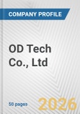 OD Tech Co., Ltd. Fundamental Company Report Including Financial, SWOT, Competitors and Industry Analysis- Product Image