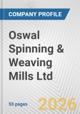 Oswal Spinning & Weaving Mills Ltd. Fundamental Company Report Including Financial, SWOT, Competitors and Industry Analysis- Product Image