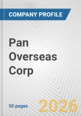 Pan Overseas Corp. Fundamental Company Report Including Financial, SWOT, Competitors and Industry Analysis- Product Image