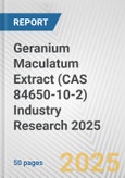 Geranium Maculatum Extract (CAS 84650-10-2) Industry Research 2025: Global and Regional Market Trends 2019-2024 and Forecast to 2029- Product Image