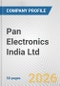 Pan Electronics India Ltd. Fundamental Company Report Including Financial, SWOT, Competitors and Industry Analysis - Product Thumbnail Image