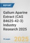 Galium Aparine Extract (CAS 84625-42-3) Industry Research 2025: Global and Regional Market Trends 2019-2024 and Forecast to 2029 - Product Thumbnail Image
